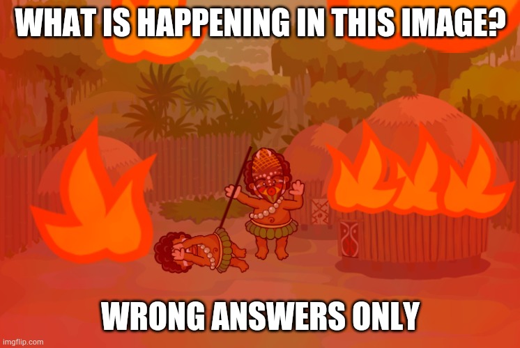 WHAT IS HAPPENING IN THIS IMAGE? WRONG ANSWERS ONLY | made w/ Imgflip meme maker
