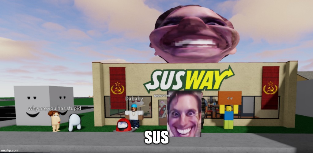 Link to the game: https://web.roblox.com/games/4863145010/ | SUS | image tagged in sus,amogus,roblox | made w/ Imgflip meme maker