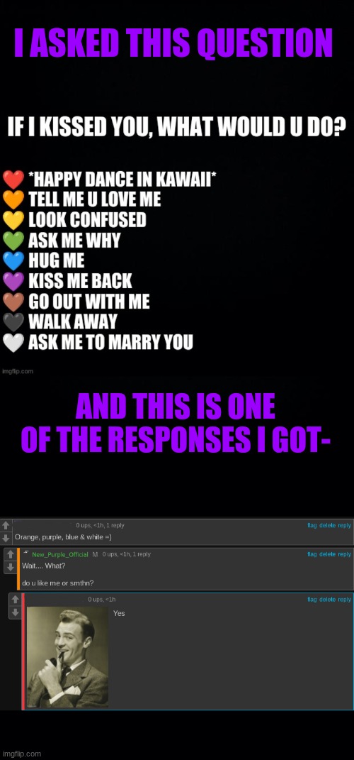 0-0 wat | I ASKED THIS QUESTION; AND THIS IS ONE OF THE RESPONSES I GOT- | image tagged in black background | made w/ Imgflip meme maker