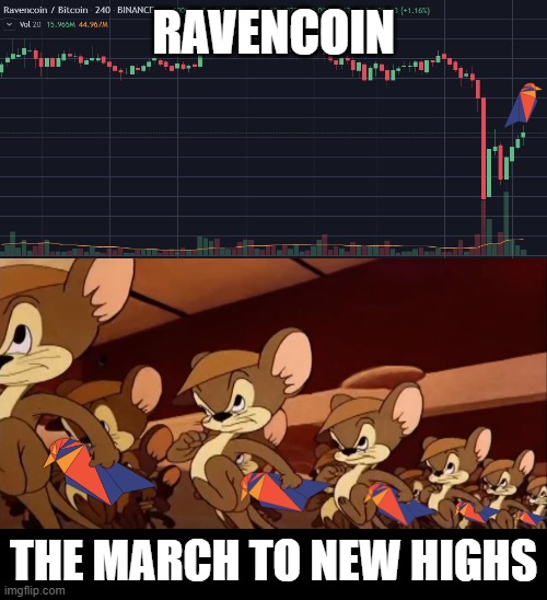 Ravencoin New Highs | RAVENCOIN; THE MARCH TO NEW HIGHS | image tagged in ravencoin we did it before,new highs,ravencoin,cryptocurrency,coinbase | made w/ Imgflip meme maker