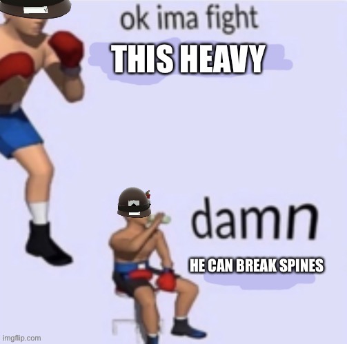 You call that breaking my spine? | image tagged in team fortress 2,tf2,video games,gaming,memes,funny | made w/ Imgflip meme maker