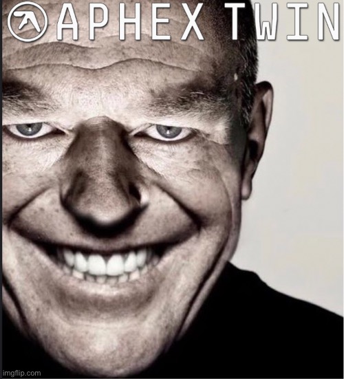 Dean Norris Aphex Twin | image tagged in dean norris,aphex twin,idm,memes | made w/ Imgflip meme maker
