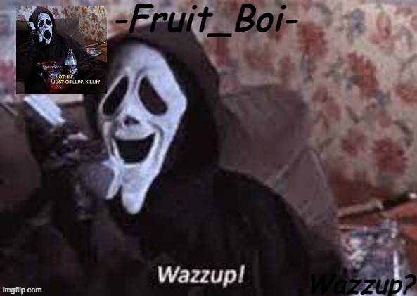 w a z z u p | image tagged in lol 10 i think made by alastor-official | made w/ Imgflip meme maker