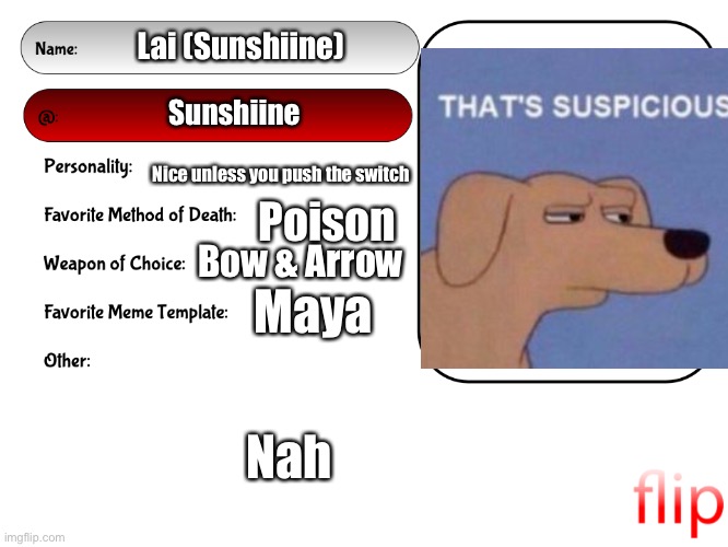 Unofficial MSMG USER CARD | Lai (Sunshiine); Sunshiine; Nice unless you push the switch; Poison; Bow & Arrow; Maya; Nah | image tagged in unofficial msmg user card | made w/ Imgflip meme maker