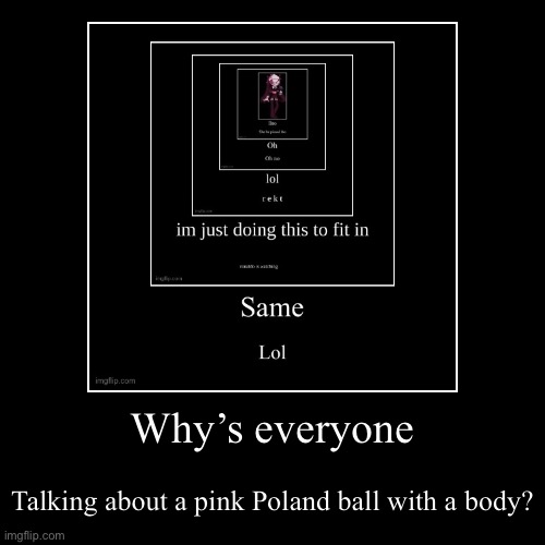 image tagged in funny,demotivationals | made w/ Imgflip demotivational maker