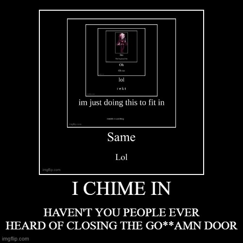 image tagged in funny,demotivationals | made w/ Imgflip demotivational maker