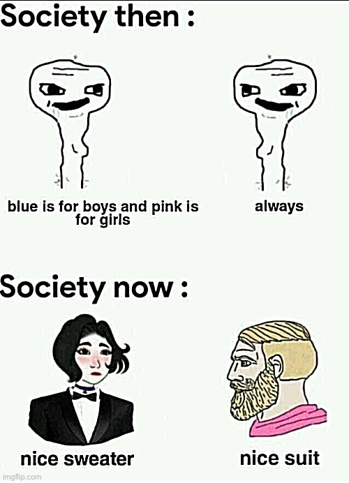 Noice | image tagged in blue is for boys and pink is for girls,repost | made w/ Imgflip meme maker