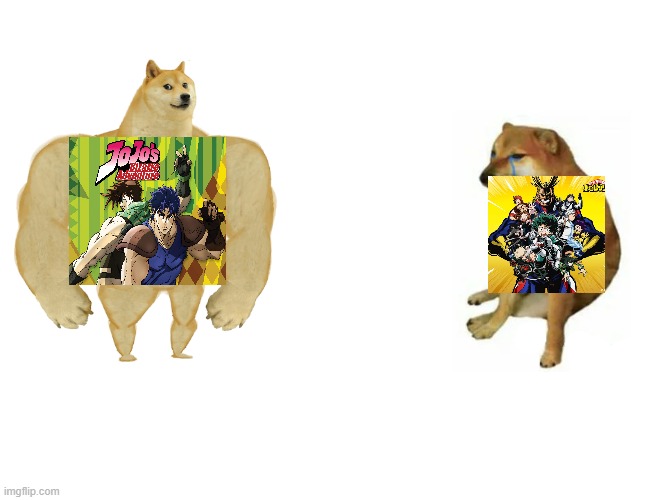 Jojo vs MHA | image tagged in memes,buff doge vs cheems | made w/ Imgflip meme maker