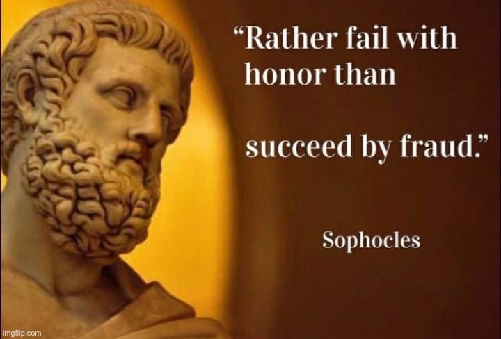Sophocles | image tagged in sophocles fail with honor,philosophy,success,failure,honor,for honor | made w/ Imgflip meme maker