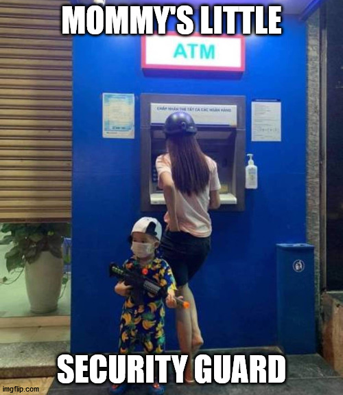 MOMMY'S LITTLE; SECURITY GUARD | made w/ Imgflip meme maker