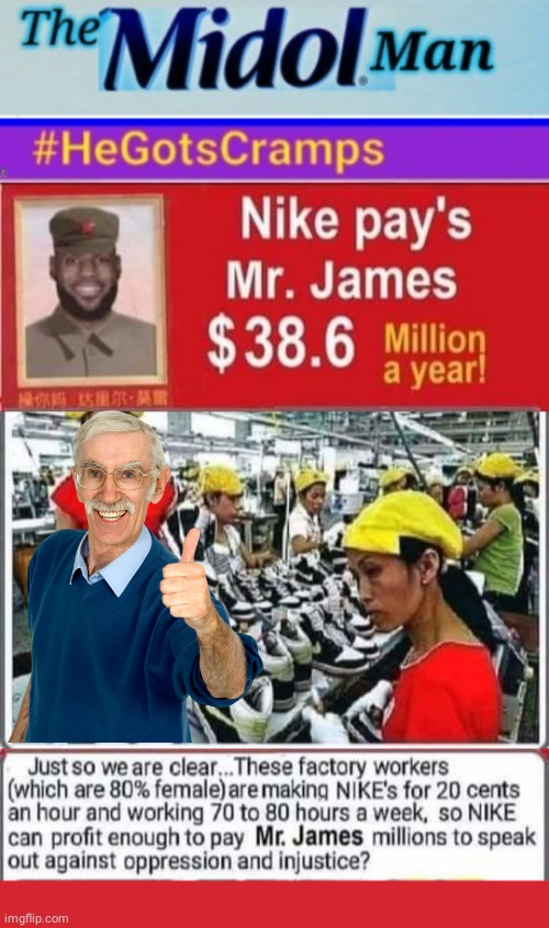 Slave Labor Lebron | image tagged in memes | made w/ Imgflip meme maker