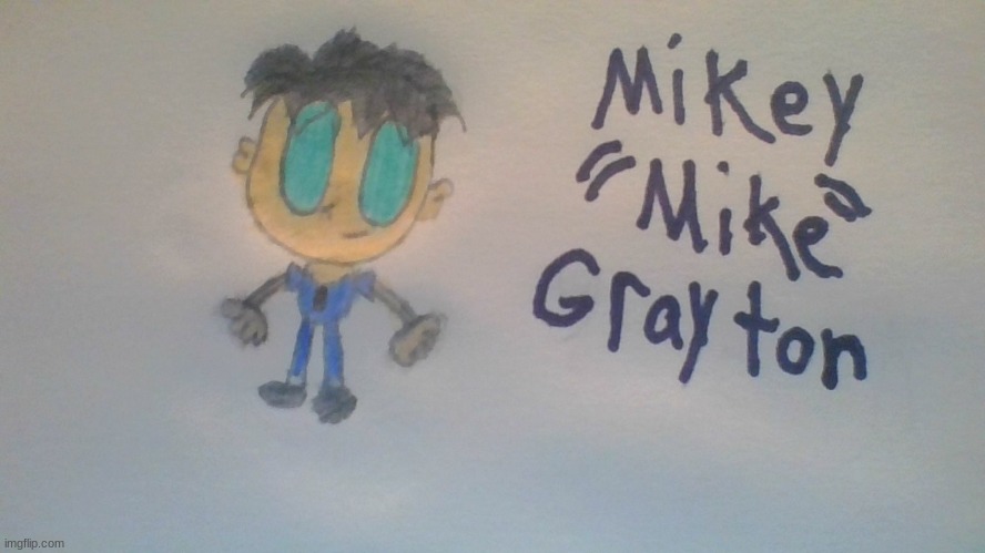 So it seemed like the people who role played with me Liked my drawing of Noah... so here Mikey! | image tagged in mike | made w/ Imgflip meme maker