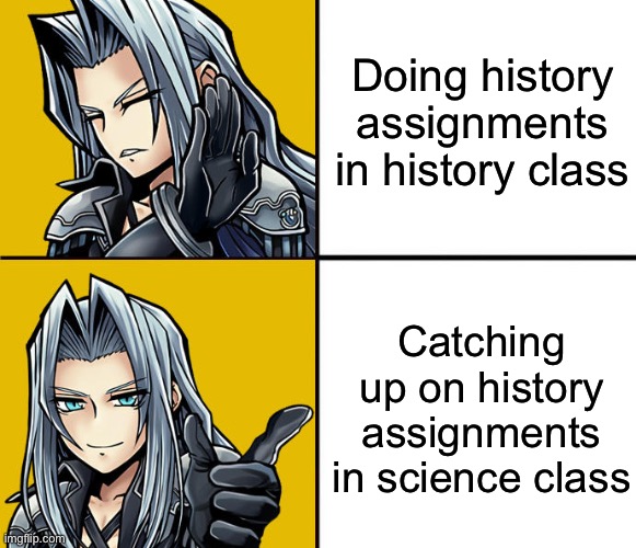 I got the template from DeviantArt | Doing history assignments in history class; Catching up on history assignments in science class | made w/ Imgflip meme maker