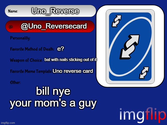 You Dead, Uno Reverse Card