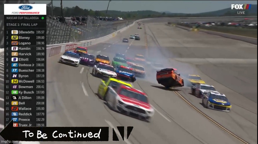 To be continued | image tagged in joey logano,2021 geico 500,to be continued,oh wow are you actually reading these tags | made w/ Imgflip meme maker
