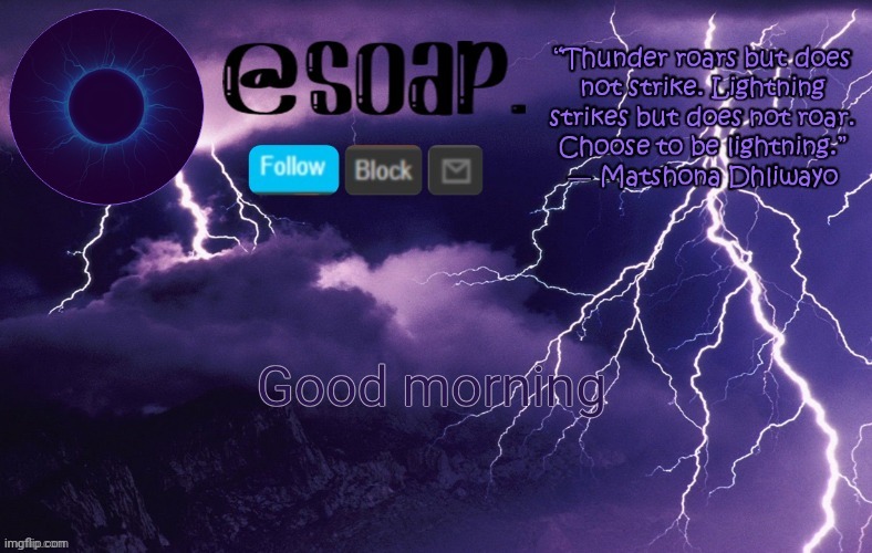 soap | Good morning | image tagged in soap | made w/ Imgflip meme maker