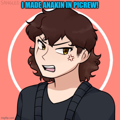 anakin skywalker (episode III) | I MADE ANAKIN IN PICREW! | made w/ Imgflip meme maker