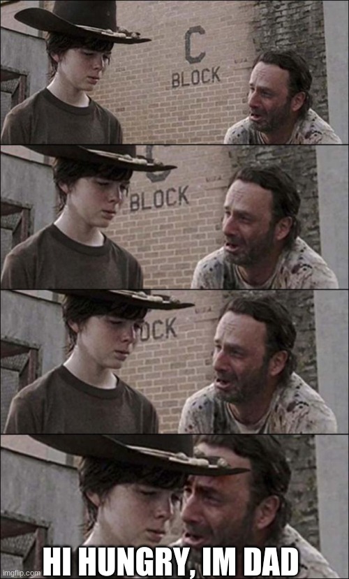 the walking dead coral | HI HUNGRY, IM DAD | image tagged in the walking dead coral | made w/ Imgflip meme maker