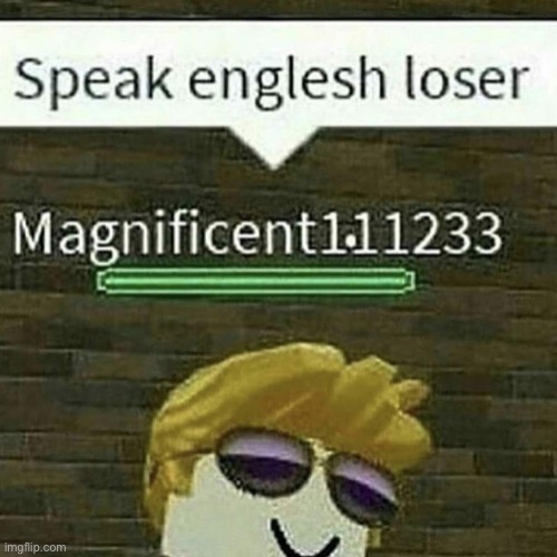 People who cant speak english | image tagged in people who cant speak english | made w/ Imgflip meme maker