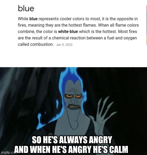 i overthink to much | SO HE'S ALWAYS ANGRY AND WHEN HE'S ANGRY HE'S CALM | image tagged in memes,hercules hades | made w/ Imgflip meme maker