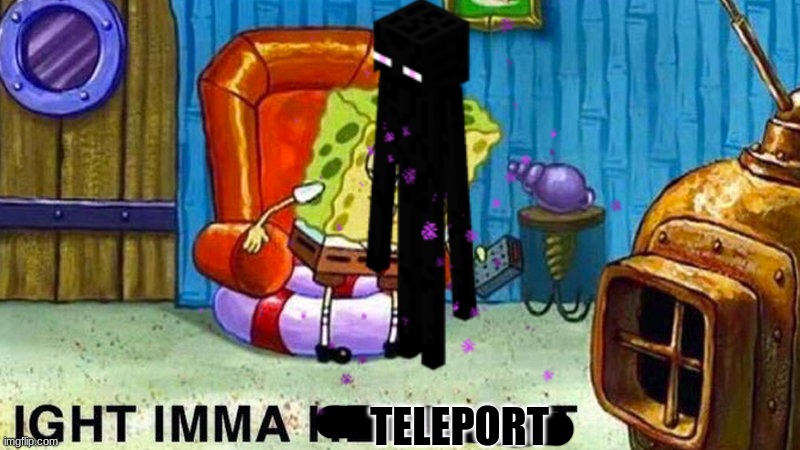 TELEPORT | made w/ Imgflip meme maker