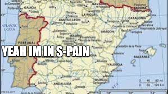 XD help. | YEAH IM IN S-PAIN | image tagged in s-pain | made w/ Imgflip meme maker