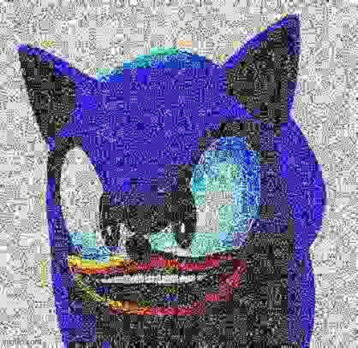He has seen enough | image tagged in sonic the hedgehog,deep fried | made w/ Imgflip meme maker