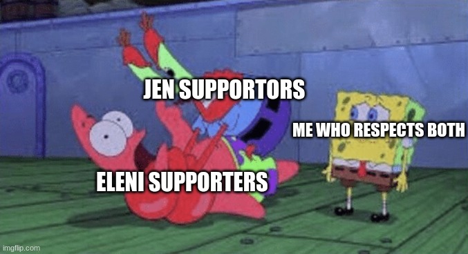 Popularmmos | JEN SUPPORTORS; ME WHO RESPECTS BOTH; ELENI SUPPORTERS | image tagged in mr krabs choking patrick | made w/ Imgflip meme maker