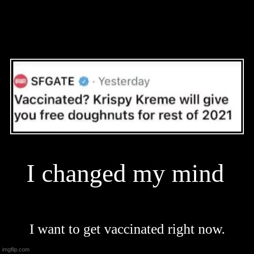You know what? Screw it, I want them donuts! | image tagged in funny,demotivationals,donut charts,krispy kreme,donuts,vaccine | made w/ Imgflip demotivational maker