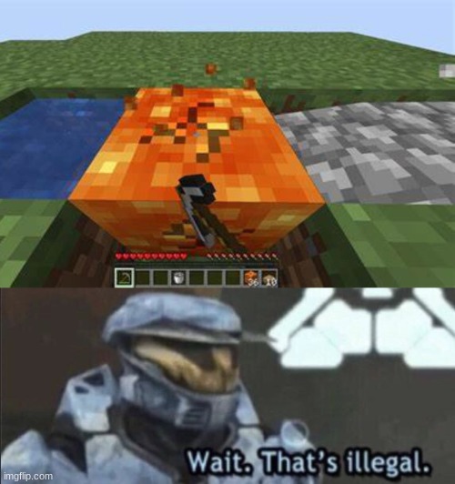 lava blocc | image tagged in wait that s illegal,minecraft | made w/ Imgflip meme maker