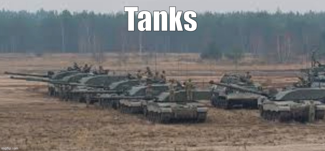 Tanks | made w/ Imgflip meme maker