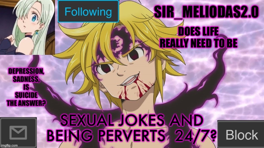 I mean, yolo, right? | DOES LIFE REALLY NEED TO BE; SEXUAL JOKES AND BEING PERVERTS  24/7? | image tagged in sir_meliodas2 0 announcement template,disney killed star wars,star wars kills disney | made w/ Imgflip meme maker