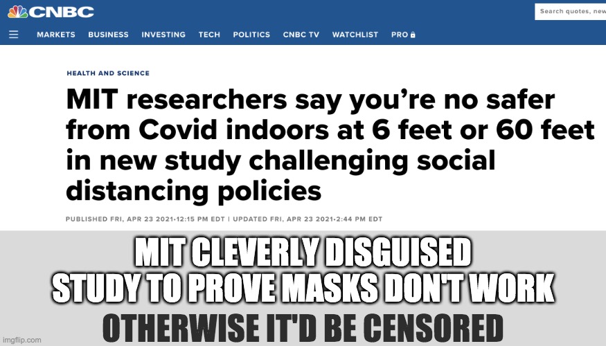 OTHERWISE IT'D BE CENSORED MIT CLEVERLY DISGUISED STUDY TO PROVE MASKS DON'T WORK | made w/ Imgflip meme maker