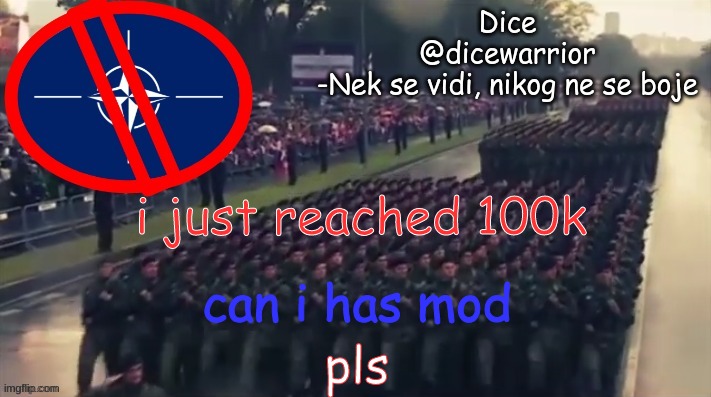 announcement 4 | i just reached 100k; can i has mod; pls | image tagged in announcement 4 | made w/ Imgflip meme maker