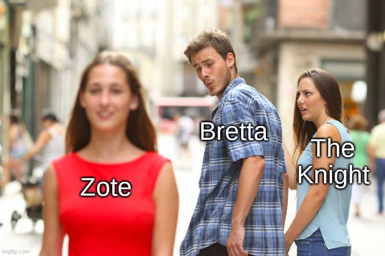 more Zote meme | Bretta; The Knight; Zote | image tagged in memes,distracted boyfriend,zote | made w/ Imgflip meme maker