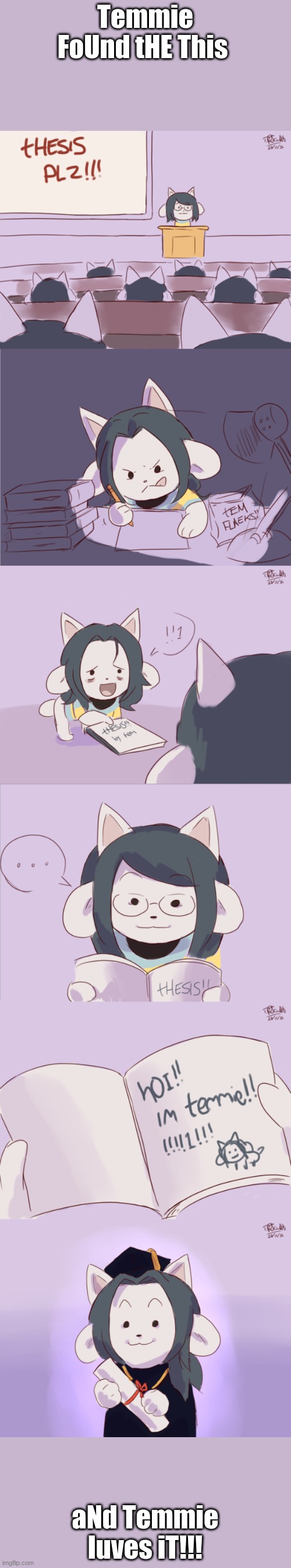 :3 | Temmie FoUnd tHE This; aNd Temmie luves iT!!! | image tagged in tem | made w/ Imgflip meme maker