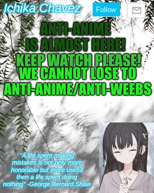 SAVE THE STREAM! | KEEP WATCH PLEASE! ANTI-ANIME IS ALMOST HERE! WE CANNOT LOSE TO ANTI-ANIME/ANTI-WEEBS | image tagged in savetheweebs,helpus | made w/ Imgflip meme maker