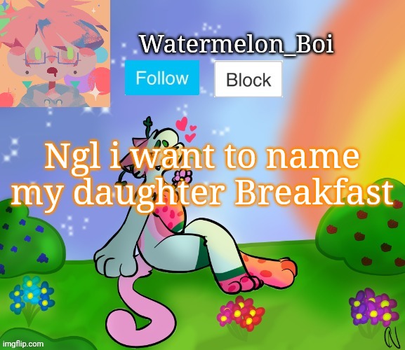 Nemo's template 2 | Ngl i want to name my daughter Breakfast | image tagged in nemo's template 2 | made w/ Imgflip meme maker