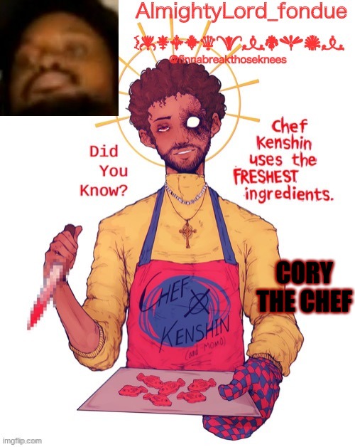 did you know? |  CORY THE CHEF | image tagged in fondue cory template | made w/ Imgflip meme maker