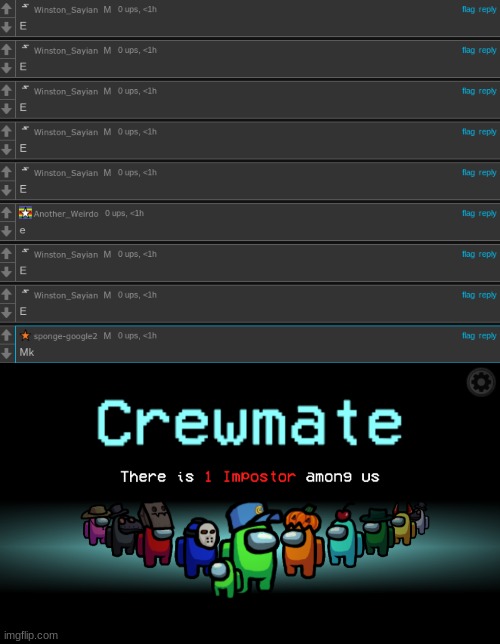 Someone Is Getting Out The E Crew | image tagged in among us crewmate,e | made w/ Imgflip meme maker