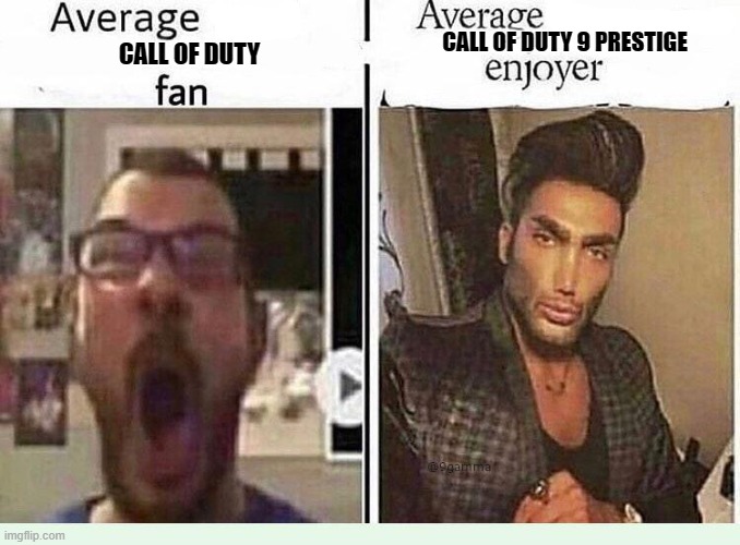 Cod fans be like... | CALL OF DUTY 9 PRESTIGE; CALL OF DUTY | image tagged in average blank fan vs average blank enjoyer | made w/ Imgflip meme maker