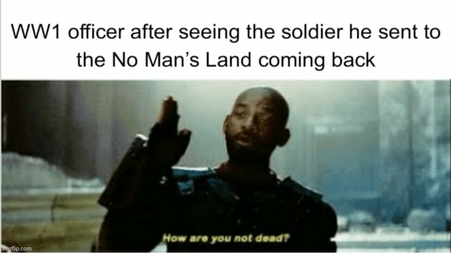 Oof | image tagged in dark humor,funny,dead,world war i | made w/ Imgflip meme maker