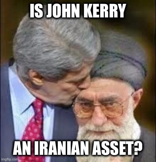 If providing an enemy with intelligence on covert operations of an ally makes you an asset, the answer is yes! | IS JOHN KERRY; AN IRANIAN ASSET? | image tagged in john kerry | made w/ Imgflip meme maker