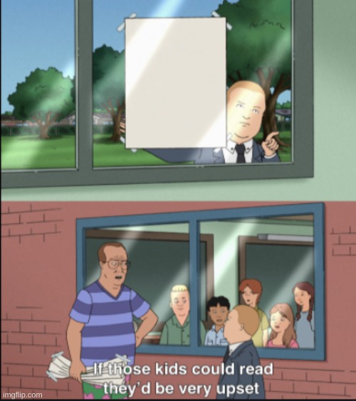 New meme template. Enjoy! :) | image tagged in if those kids could read | made w/ Imgflip meme maker