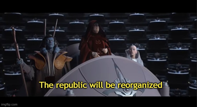 The republic will be reorganized | made w/ Imgflip meme maker