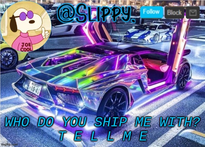 Slippy template 2 | WHO DO YOU SHIP ME WITH?
T E L L M E | image tagged in slippy template 2 | made w/ Imgflip meme maker