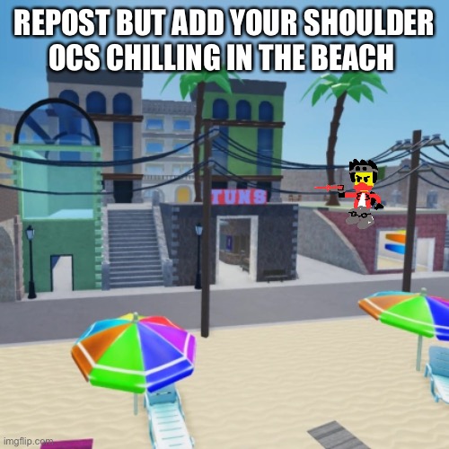 REPOST BUT ADD YOUR SHOULDER OCS CHILLING IN THE BEACH | made w/ Imgflip meme maker