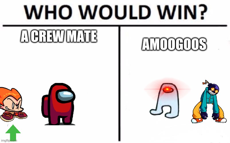 crew mate vs amoogoos | A CREW MATE; AMOOGOOS | image tagged in memes,who would win | made w/ Imgflip meme maker