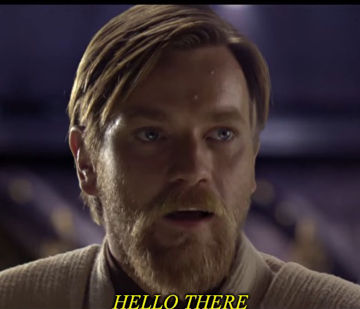 Hello there remastered Blank Meme Template