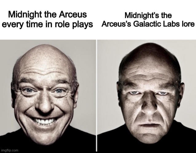 In role plays they are so much more fun than in the Galactic Labs RP/lore | Midnight’s the Arceus’s Galactic Labs lore; Midnight the Arceus every time in role plays | image tagged in your ocs | made w/ Imgflip meme maker